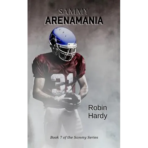 Sammy: Arenamania: Book 7 of the Sammy Series
