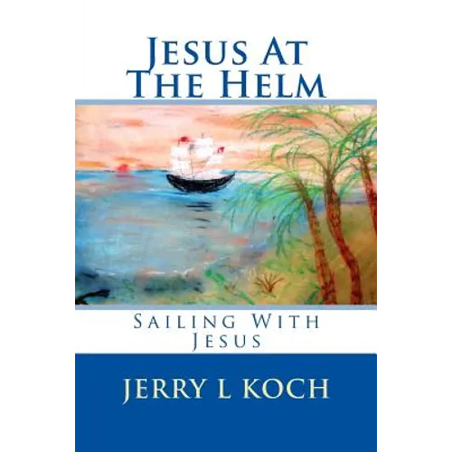 Jesus At The Helm