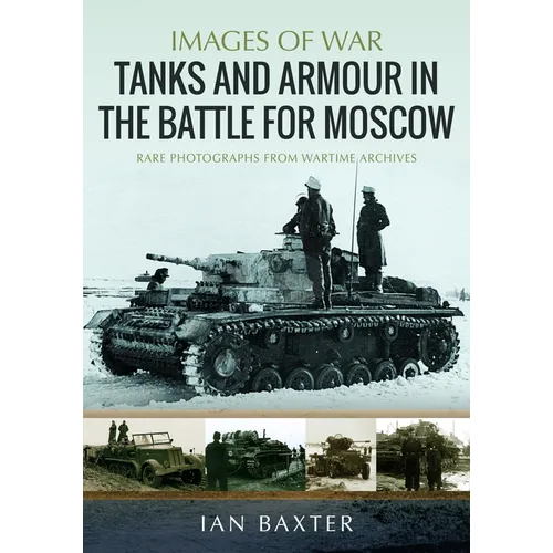 Tanks and Armour in the Battle for Moscow
