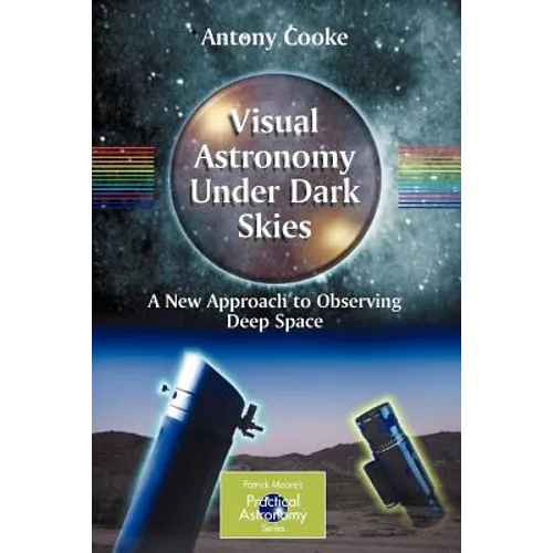 Visual Astronomy Under Dark Skies: A New Approach to Observing Deep Space