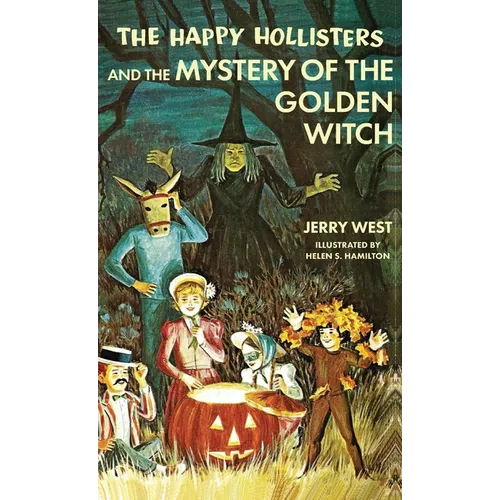 The Happy Hollisters and the Mystery of the Golden Witch: HARDCOVER Special Edition
