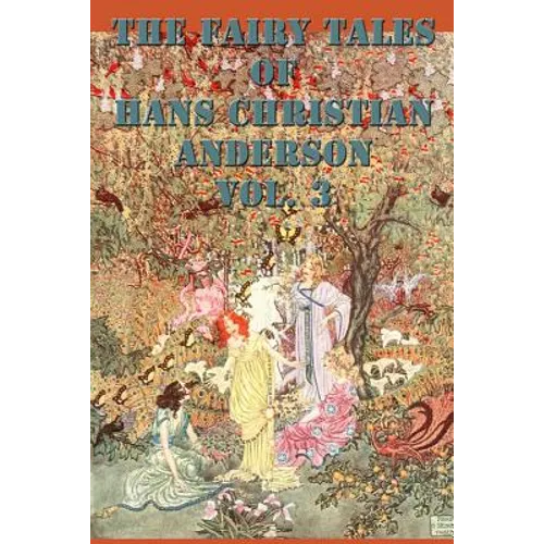 The Fairy Tales of Hans Christian Anderson Vol. 3