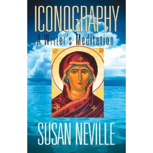 Iconography: A Writer's Meditation
