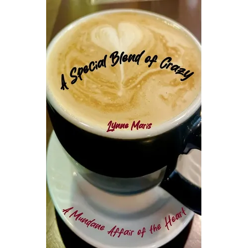 A Special Blend of Crazy