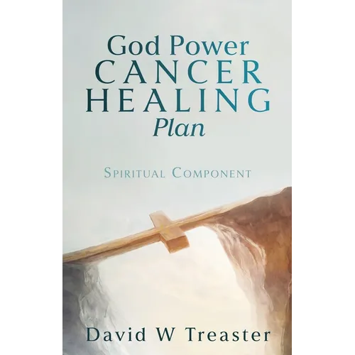 God Power Cancer Healing Plan: Spiritual Component