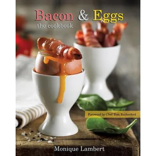 Bacon & Eggs: The Cookbook