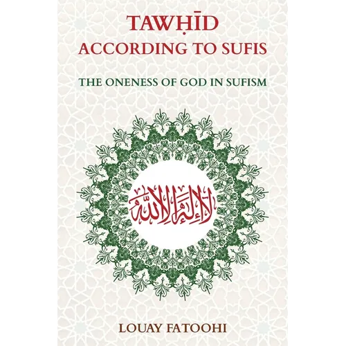 Tawhid According to Sufis: The Oneness of God in Sufism