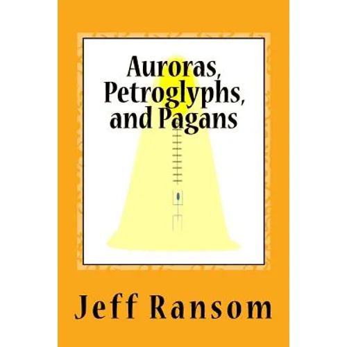 Auroras, Petroglyphs, and Pagans