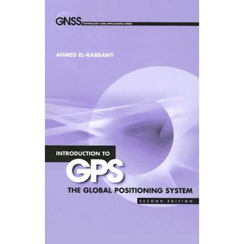 Intro GPS: 2e the Global Positioning Sy