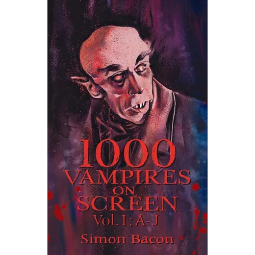 1000 Vampires on Screen, Vol. 1 (hardback): A-J