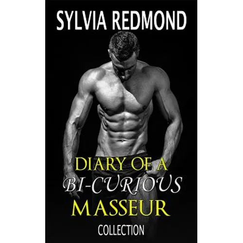 The Diary of a Bi-curious Masseur Collection