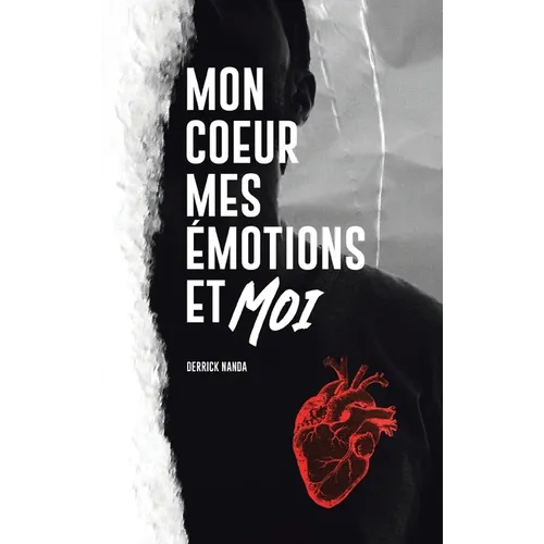 Mon Coeur, Mes Emotions et Moi