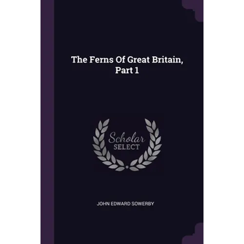 The Ferns Of Great Britain, Part 1