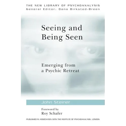 Seeing and Being Seen: Emerging from a Psychic Retreat