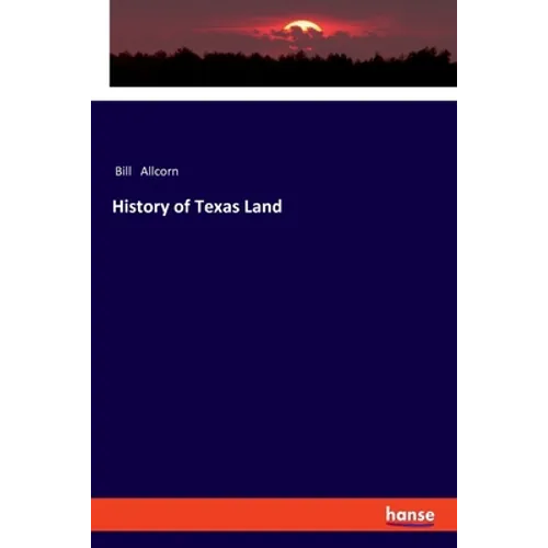 History of Texas Land