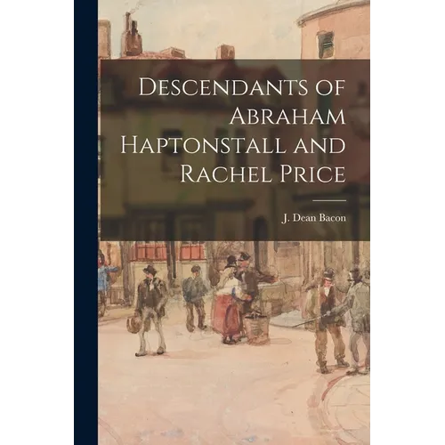 Descendants of Abraham Haptonstall and Rachel Price