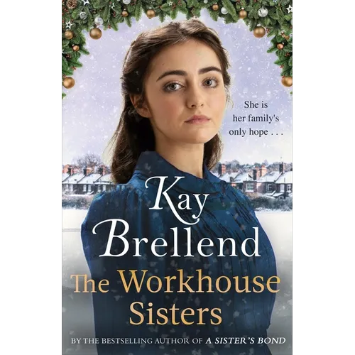 The Workhouse Sisters: The Absolutely Gripping and Heartbreaking Story of One Woman's Journey to Save Her Family