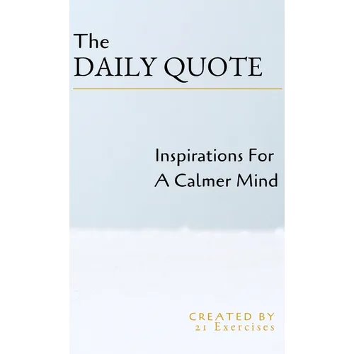 The Daily Quote: Inspirations For A Calmer Mind