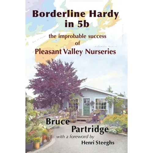 Borderline Hardy in 5b: the improbable success of Pleasant Valley Nurseries