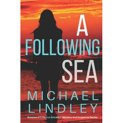 A Following Sea: A gripping tale of suspense, love and betrayal set in the Low Country of South Carolina.