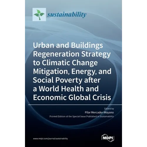 Urban and Buildings Regeneration Strategy to Climatic Change Mitigation, Energy, and Social Poverty after a World Health and Economic Global Crisis