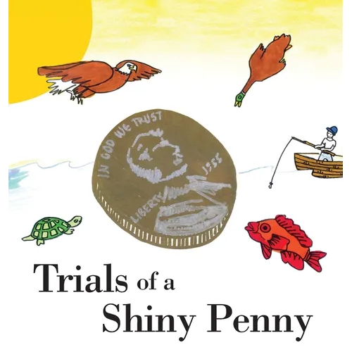 Trials of a Shiny Penny