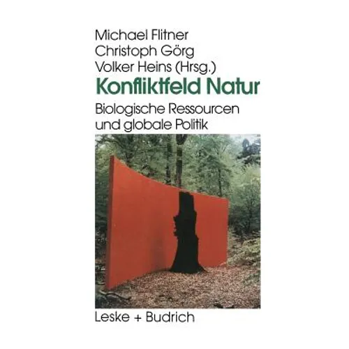 Konfliktfeld Natur: Biologische Ressourcen Und Globale Politik