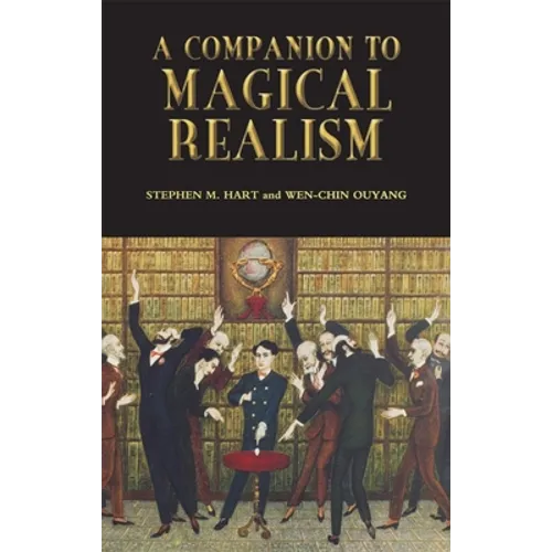 A Companion to Magical Realism