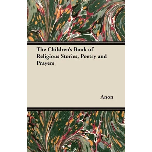 The Children's Book of Religious Stories, Poetry and Prayers