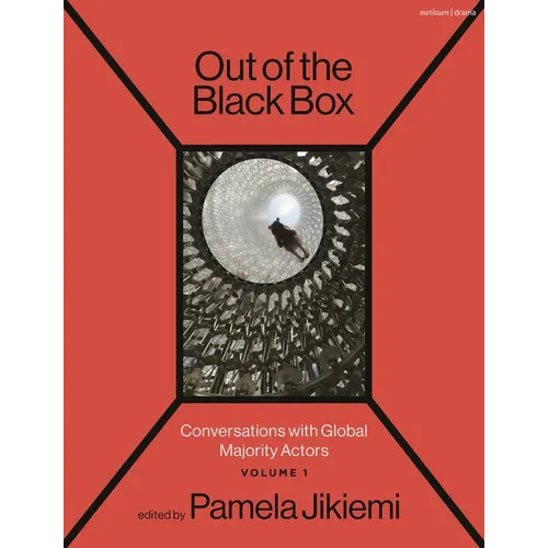 Out of the Black Box: Conversations with Global Majority Actors Volume 1
