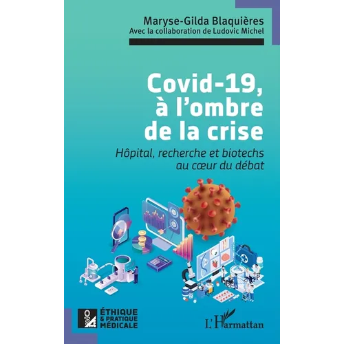 Covid-19, à l'ombre de la crise: Hôpital, recherche et biotechs au coeur du débat