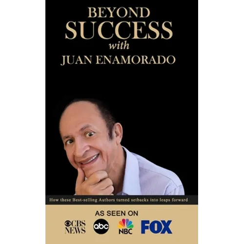 Beyond Success with Juan Enamorado