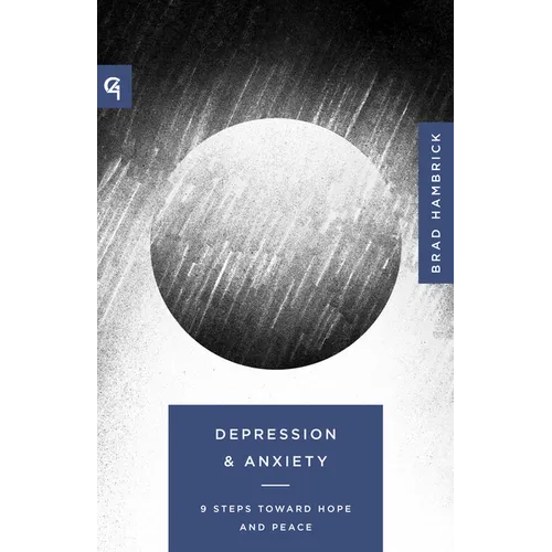 Depression and Anxiety: 9 Steps Toward Hope and Peace