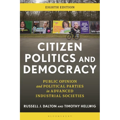 Citizen Politics and Democracy: Public Opinion and Political Parties in Advanced Industrial Societies
