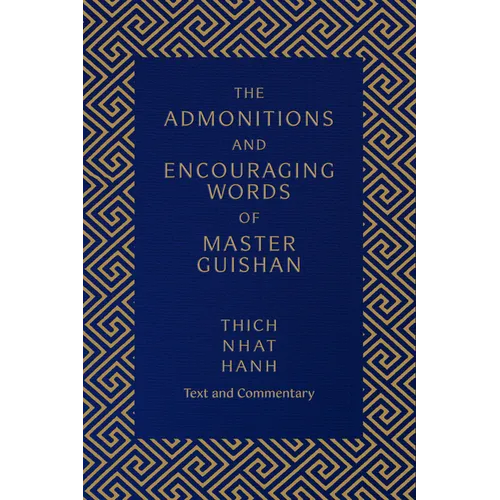 The Admonitions and Encouraging Words of Master Guishan: Text and Commentary