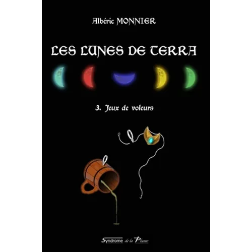 Les Lunes de Terra: 3. Jeux de voleurs