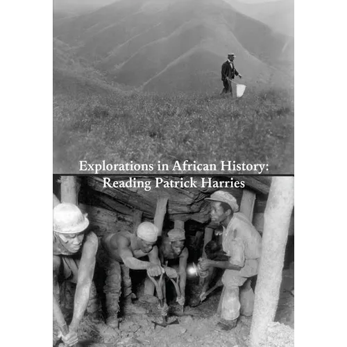 Explorations in African History: Reading Patrick Harries