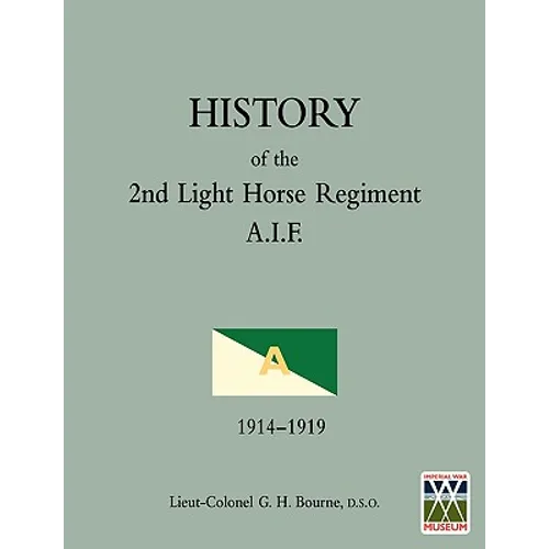 HISTORY OF THE 2nd LIGHT HORSE REGIMENTAustralian Imperial Force