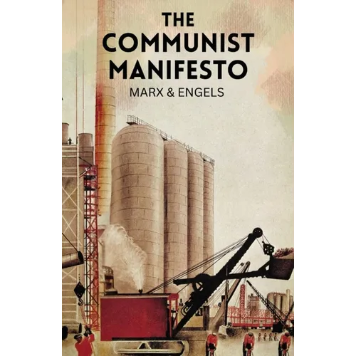 The Communist Manifesto: The Condition of the Working Class in England in 1844; Socialism: Utopian and Scientific