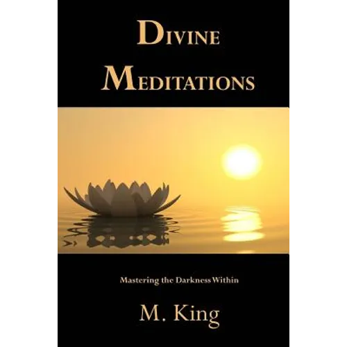 Divine Meditations: Mastering the Darkness Within