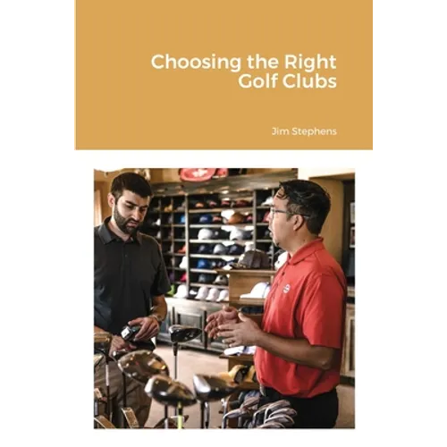 Choosing the Right Golf Clubs