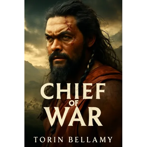 Chief of War: The Epic Struggle for Power and Identity in Ancient Hawaii