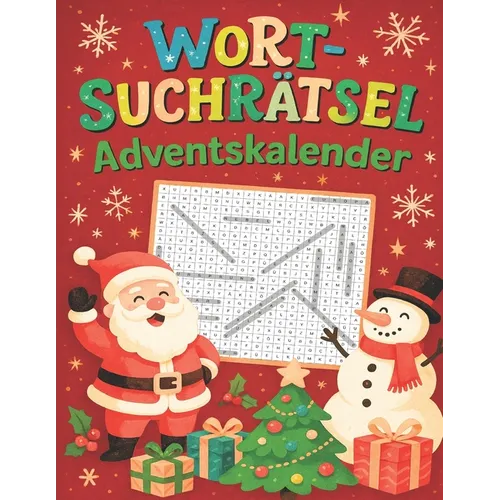 Wortsuchrätsel Adventskalender: Ein Adventskalender voller Wörter und Wärme