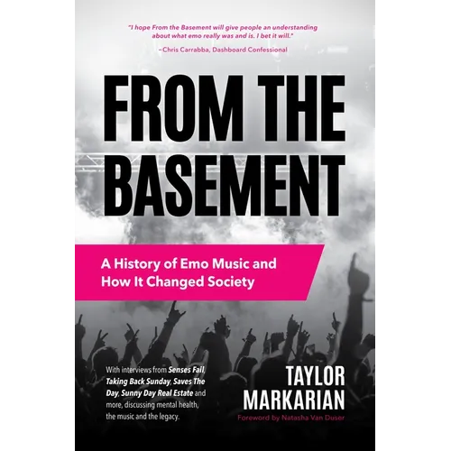 From the Basement: A History of Emo Music and How It Changed Society (Music History and Punk Rock Book, for Fans of Everybody Hurts, Smash!, and Nothi