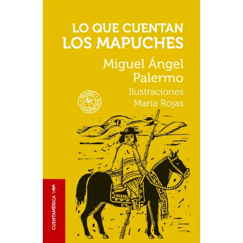 Lo Que Cuentan Los Mapuches / What the Mapuches Tell