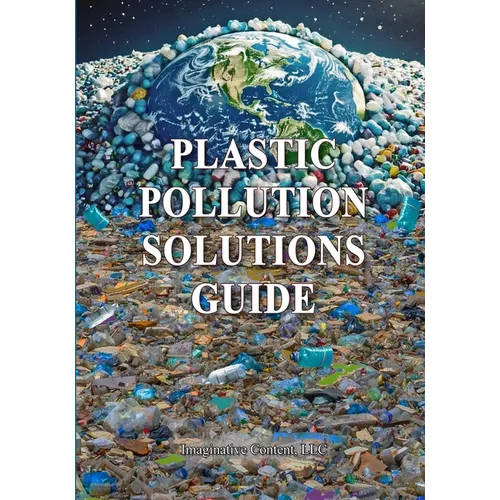 Plastic Pollution Solutions Guide