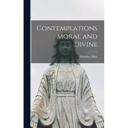 Contemplations Moral and Divine