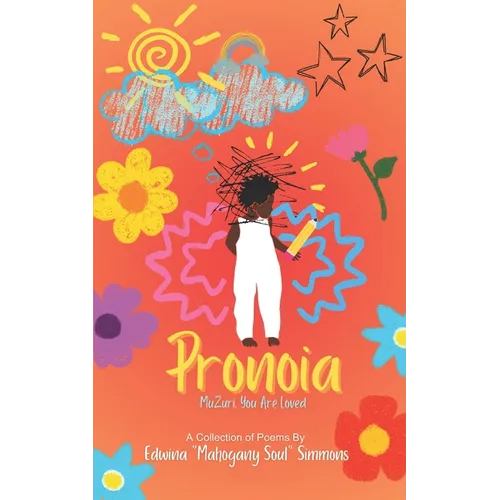 Pronoia: Mu'Zuri You are Loved