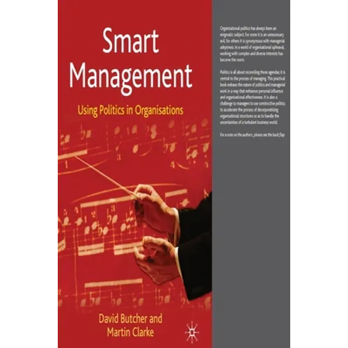 Smart Management: Using Politics in Organisations