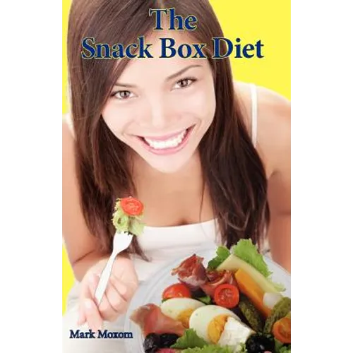 The Snack Box Diet: The new way to get fit and lose fat